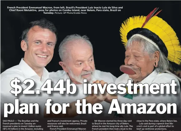  ?? Picture: AP Photo/Eraldo Peres ?? French President Emmanuel Macron, from left, Brazil’s President Luiz Inacio Lula da Silva and Chief Raoni Metuktire, pose for photos on Combu Island, near Belem, Para state, Brazil on Tuesday.