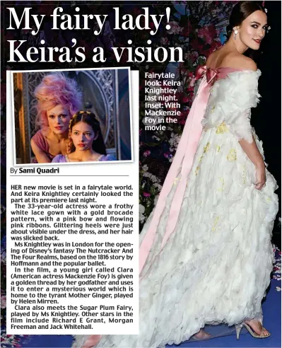  ??  ?? Fairytale look: Keira Knightley last night. Inset: With Mackenzie Foy in the movie