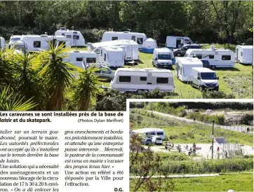  ?? (Photos Dylan Meiffret) ?? Les caravanes se sont installées près de la base de loisir et du skatepark.