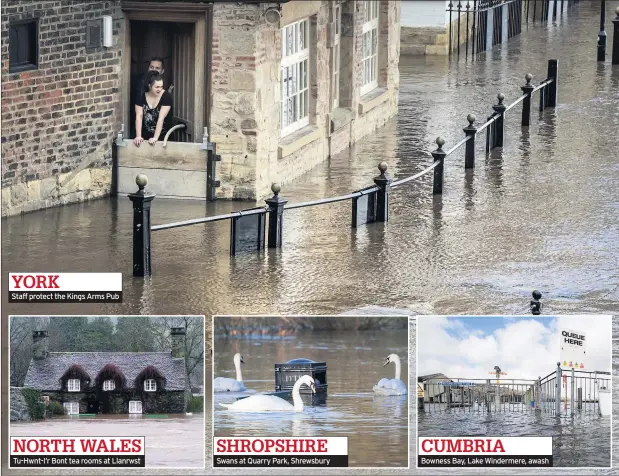  ??  ?? YORKStaff protect the Kings Arms Pub NORTH WALES Tu-Hwnt-I’r Bont tea rooms at Llanrwst Swans at Quarry Park, Shrewsbury Bowness Bay, Lake Windermere, awash