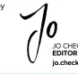  ?? JO CHECKLEY EDITOR jo.checkley@hearst.co.uk ??