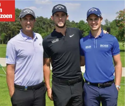  ?? FOTO PHOTO NEWS ?? Nicolas Colsaerts, Thomas Pieters en Thomas Detry beginnen vandaag aan hun nieuwe seizoen.