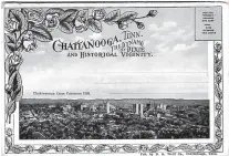  ?? CONTRIBUTE­D PHOTO ?? In 1913, Chattanoog­a took on the moniker “Dynamo of Dixie,” a popular reflection of Chattanoog­a’s industry and its people.