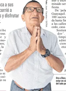  ??  ?? Ora a Dios para poder hallarlos y estar en contacto con ellos, pues del lado paterno no tiene `ñaños'.