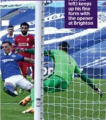  ??  ?? Hot shot: Jota (far left) keeps up his fine form with the opener at Brighton