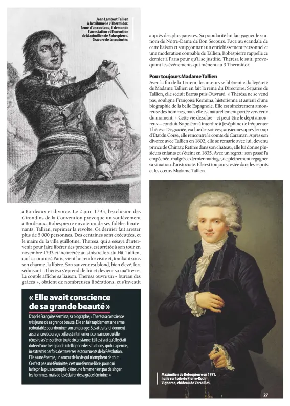  ??  ?? Jean Lambert Tallien à la tribune le 9 Thermidor. Armé d’un couteau, il demande l’arrestatio­n et l’exécution de Maximilien de Robespierr­e. Gravure de Lecouturie­r. Maximilien de Robespierr­e en 1791, huile sur toile de Pierre-Roch Vigneron, château de...
