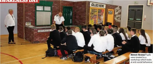  ??  ?? Street Scene Pupils were treated to a workshop which looks at anti-social behaviour