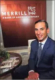  ?? Christian Abraham / Hearst Connecticu­t Media ?? Nikolas Totaro, director and market executive of the Stamford Market at Merrill Lynch Wealth Management.
