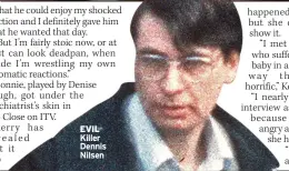  ??  ?? EVIL Killer Dennis Nilsen