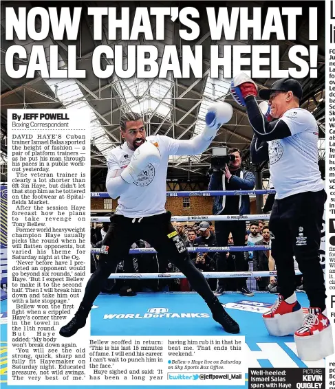  ?? PICTURE: KEVIN QUIGLEY ?? Well-heeled: Ismael Salas spars with Haye