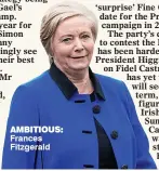  ??  ?? AmbiTiOus: Frances Fitzgerald