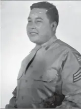  ?? DEFENSE POW/MIA ACCOUNTING AGENCY ?? Army Sgt. 1st Class Phillip Calzada Mendoza, who was killed during the Korean War. His remains were identified in August after being returned to the U.S. following the June 2018 summit between President Donald Trump and Supreme Leader of North Korea Kim Jong Un.