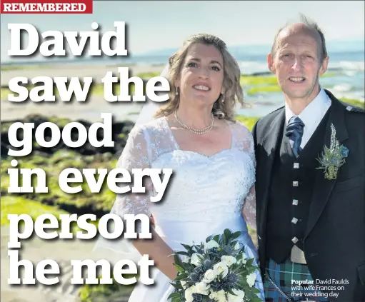  ??  ?? Popular David Faulds with wife Frances on their wedding day