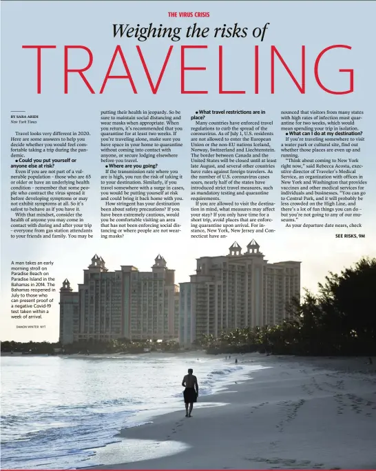  ?? DAMON WINTER NYT ?? A man takes an early morning stroll on Paradise Beach on Paradise Island in the Bahamas in 2014. The Bahamas reopened in July to those who can present proof of a negative Covid-19 test taken within a week of arrival.