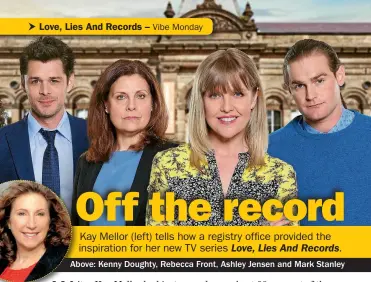  ??  ?? Above: Kenny Doughty, Rebecca Front, Ashley Jensen and Mark Stanley