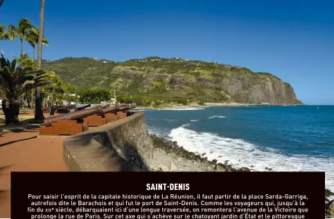  ??  ?? Dans le quartier du Barachois, au nord de l’île, la promenade de front de mer et le cap Bernard en arrière-plan. Spot idéal pour apprécier le coucher du soleil, le lieu est animé et apprécié des locaux comme des touristes. Les canons qui pointent vers le large datent des guerres napoléonie­nnes (1803-1815).