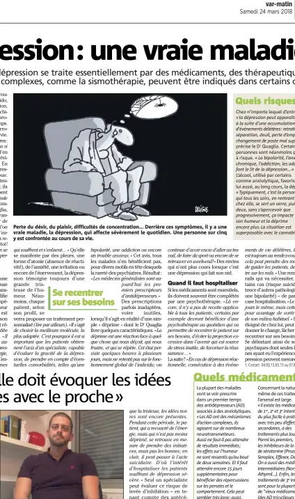  ??  ?? Perte du désir, du plaisir, difficulté­s de concentrat­ion... Derrière ces symptômes, il y a une vraie maladie, la dépression, qui affecte sévèrement le quotidien. Une personne sur cinq y est confrontée au cours de sa vie. « Plus on en parle, moins grand...