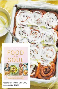  ??  ?? Food for the Soul by Lucy Lord, HarperColl­ins, $34.99