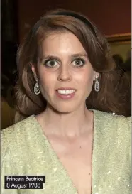  ?? ?? Princess Beatrice 8 August 1988