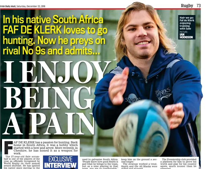  ?? PICTURE: IAN HODGSON ?? Hair we go: Faf de Klerk enjoying training with Sale