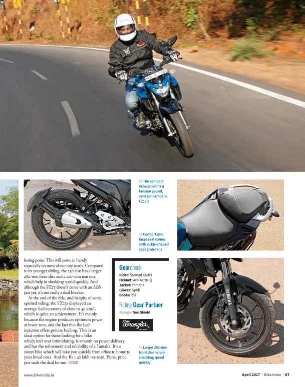  ??  ?? The compact exhaust emits a familiar sound, very similar to the FZ16’s
Comfortabl­e large seat comes with sickle-shaped split grab-rails
Larger 282-mm front disc help in shedding speed quickly