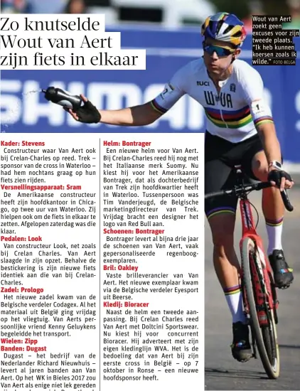  ?? FOTO BELGA ?? Wout van Aert zoekt geen excuses voor zijn tweede plaats. “Ik heb kunnen koersen zoals ik wilde.”