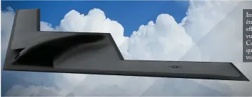  ??  ?? Impression d’artiste de ce que pourrait être le B-21 Raider. L’appareil pourrait effectuer son premier vol fin 2021 en vue d’une entrée en service en 2025. Comme le B-2 (qu’il remplacera, ainsi que le B-1B), il devrait être une aile volante subsonique. (© US Air Force)