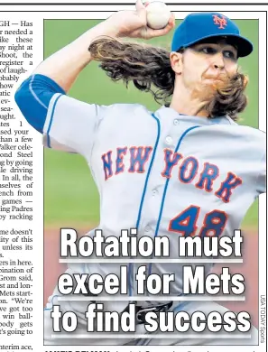  ??  ?? JAKE’S DE’ MAN: Jacob deGrom, who allowed one run on six hits and struck out 10, delivers a pitch during the first inning.