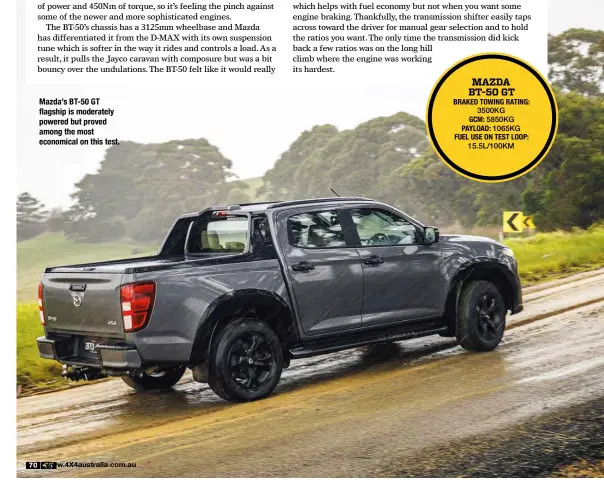  ?? ?? Mazda’s BT-50 GT flagship is moderately powered but proved among the most economical on this test.