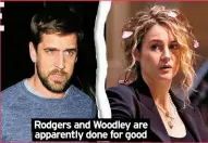  ?? ?? Rodgers and Woodley are apparently done for good