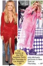  ??  ?? Cat Deeley at the FOX Summer Party on Thursday in Los Angeles. Julia Michaels performs in New York on Thursday. The items are believed to have mostly come from a prehistori­c civilizati­on dating back more than 4,000 years US, in 2014, returned 554...