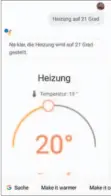  ??  ?? Links: Die Alexa-App für Smartphone­s und Kindle Fire steuert Steckdosen und Heizung.
Rechts: Der Google Assistant steuert Geräte über die Aktion von FB Smart Home per Spracheing­abe.