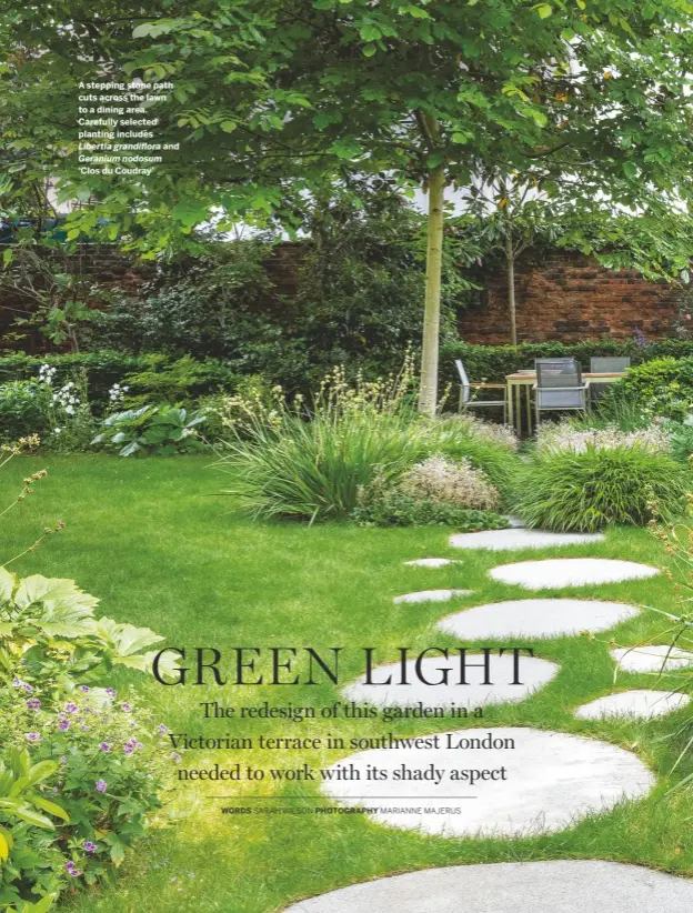  ??  ?? A stepping stone path cuts across the lawn to a dining area. Carefully selected planting includes Libertia grandiflor­a and Geranium nodosum
‘Clos du Coudray’