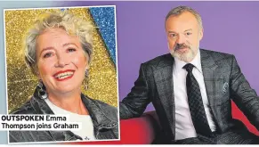  ?? ?? OUTSPOKEN Emma Thompson joins Graham