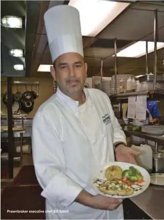  ??  ?? Prawnbroke­r executive chef Bill Sidoti