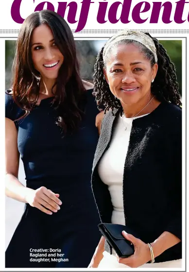  ??  ?? Creative: Doria Ragland and her daughter, Meghan