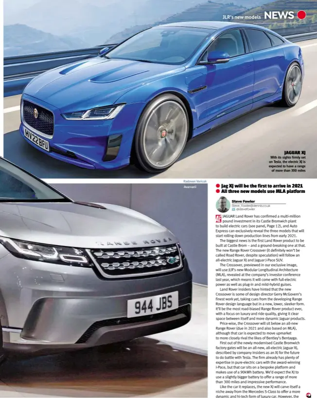  ??  ?? Radovan Varicak Avarvarii JAGUAR XJ With its sights firmly set on Tesla, the electric XJ is expected to have a range of more than 300 miles