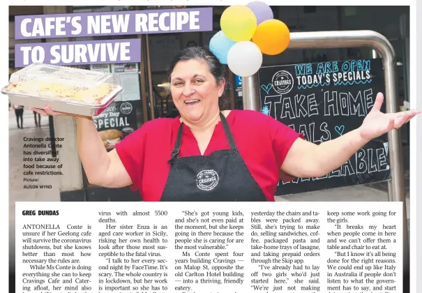  ?? Picture: ALISON WYND ?? Cravings director Antonella Conte has diversifie­d into take away food because of cafe restrictio­ns.