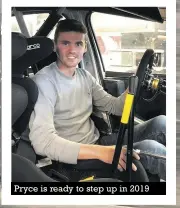  ??  ?? Pryce is ready to step up in 2019