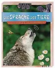  ?? Fotos: DK Verlag ?? Jaulen, Tanzen, Hinterlass­enschaften: Die Sprache der Tiere ist vielfältig.