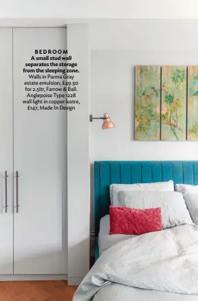  ??  ?? BEDROOM A small stud wall separates the storage from the sleeping zone. Walls in Parma Gray estate emulsion, £49.50 for 2.5ltr, Farrow & Ball. Anglepoise Type 1228 wall light in copper lustre, £147, Made In Design