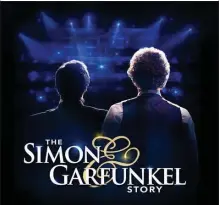  ?? Courtesy loWell memorial auditorium ?? ‘the simon and Garfunkel story’ comes to the lowell memorial auditorium in march.