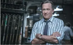  ?? PHOTOS: FOX ?? Two-time Academy Award winner Tom Hanks is back on the big screen in Steven Spielberg’s The Post as editor Ben Bradlee.