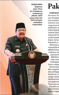 ??  ?? SOSIALISAS­I: Gubernur Jawa Timur Dr H Soekarwo mendukung pilkada Jatim yang aman dan damai dengan melibatkan masyarakat.