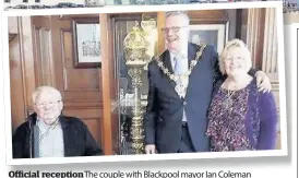  ??  ?? Official reception The couple with Blackpool mayor Ian Coleman