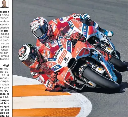  ??  ?? SUGERENCIA. Ducati pidió varias veces a Lorenzo que se dejara adelantar por Dovizioso en Cheste.