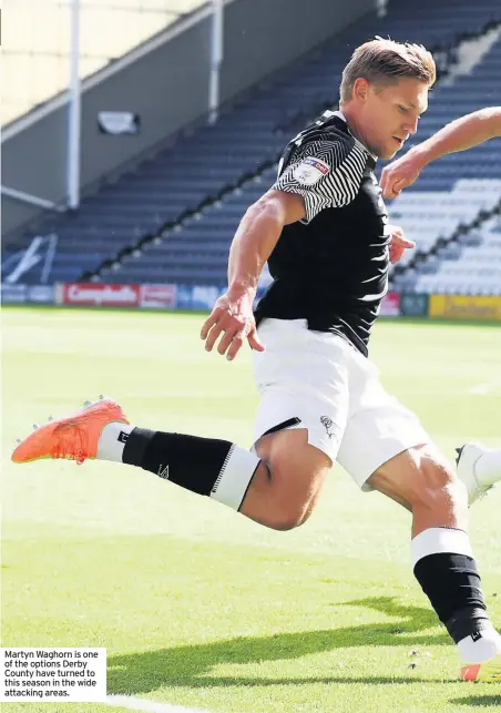  ??  ?? Martyn Waghorn is one of the options Derby County have turned to this season in the wide attacking areas.