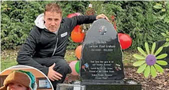  ?? ?? Paul Jones unveiled his son Lachie’s headstone at the Charlton Park Cemetery at Gore on what would have been Lachie’s, inset, sixth birthday, on May 24, 2021.