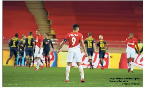  ?? (Photos C. Dodergny) ?? Une soirée cauchemar pour Falcao et les siens.