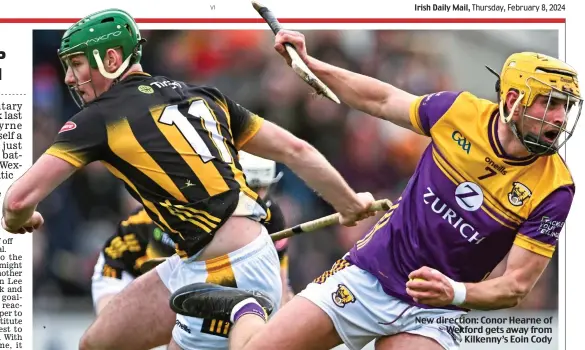  ?? ?? New direction: Conor Hearne of Wexford gets away from Kilkenny’s Eoin Cody